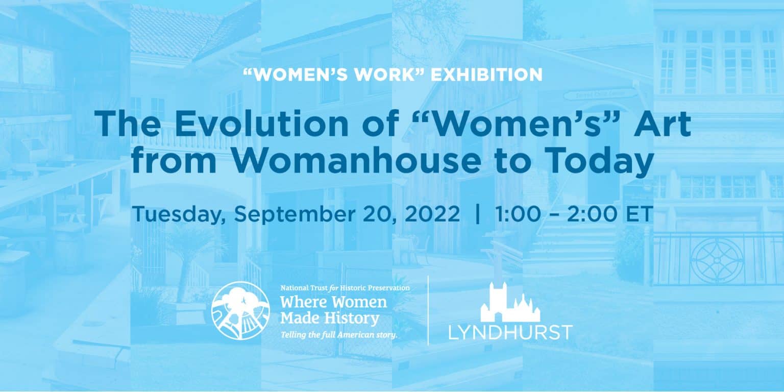 Women’s Work Exhibition Lyndhurst Mansion